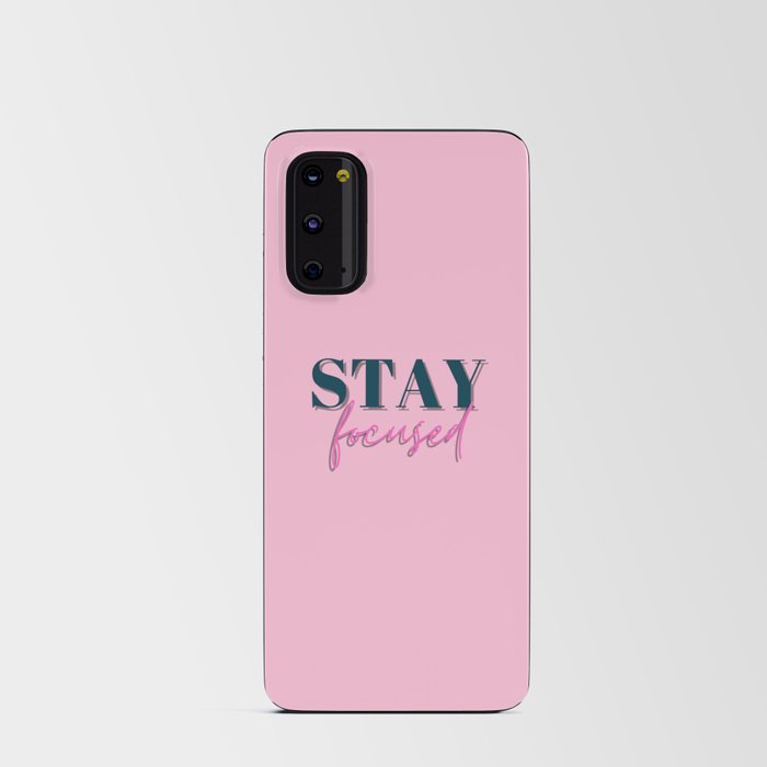 Focus, Stay focused, Empowerment, Motivational, Inspirational, Pink Android Card Case