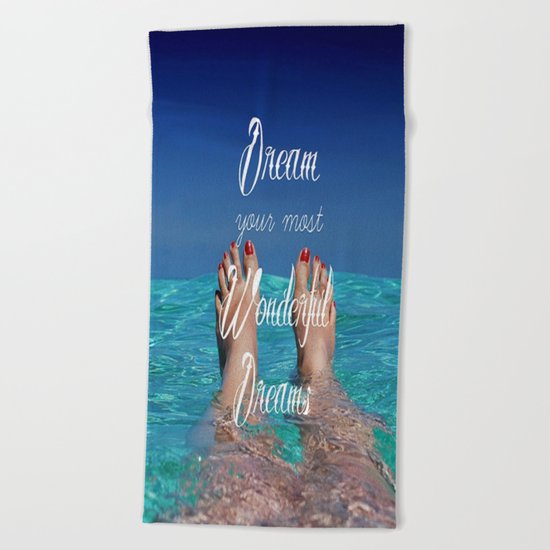 Dream Your Most Wonderful Dreams - Ocean Beach Swim Beach Towel