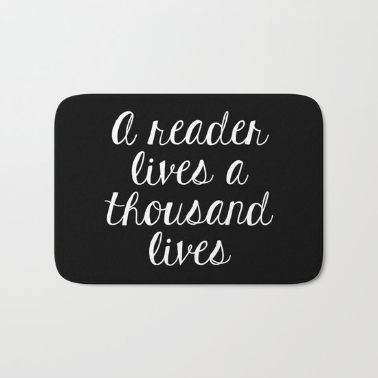 A Reader Lives a Thousand Lives - Inverted Bath Mat