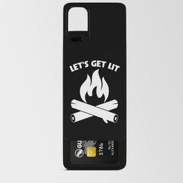 Let's Get Lit Bonfire Summer Camping Android Card Case