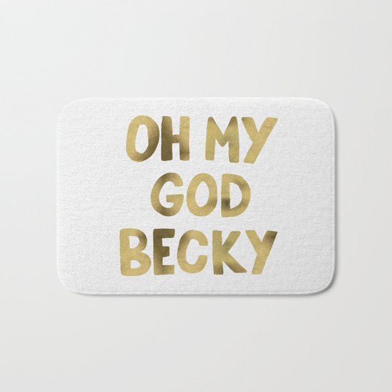 Oh My God Becky – Gold Bath Mat