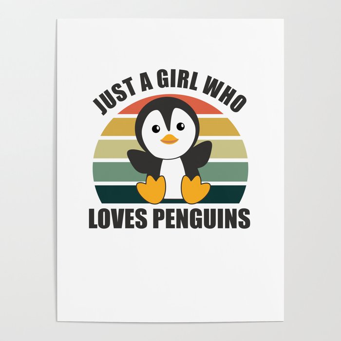 Just One Girl Who Loves Penguins - Cute Penguin Poster