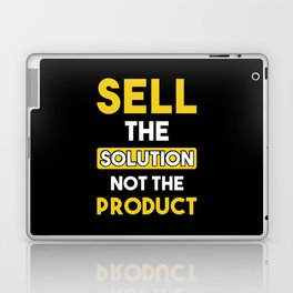 Sell the Solution not the product Laptop Skin