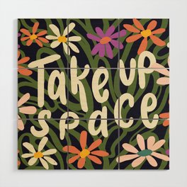 Take Up Space Flower Garden Wood Wall Art