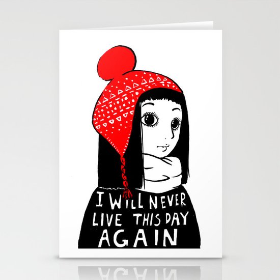 I Will Never Live This Day Again Stationery Cards