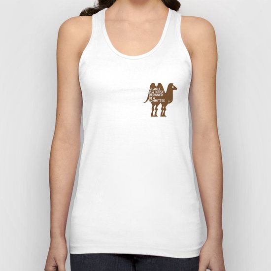 My - A camel is a horse designed by a committee - quote poster Unisex Tank Top