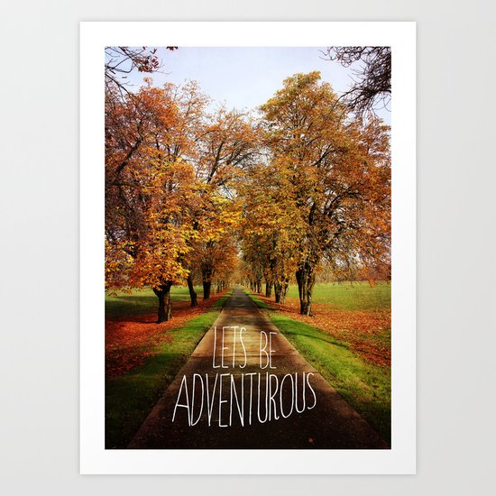 let's be adventurous Art Print