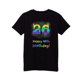 [ Thumbnail: 26th Birthday - Fun Rainbow Spectrum Gradient Pattern Text, Bursting Fireworks Inspired Background Kids T Shirt Kids T-Shirt ]