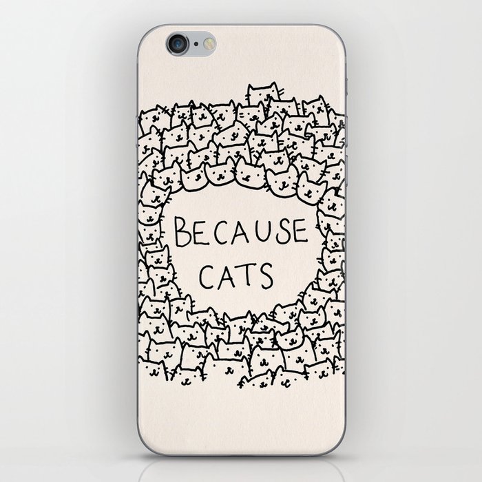 Because cats iPhone Skin