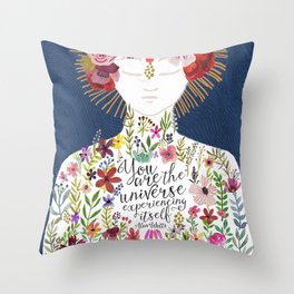 You are the universe experiencing itself Throw Pillow