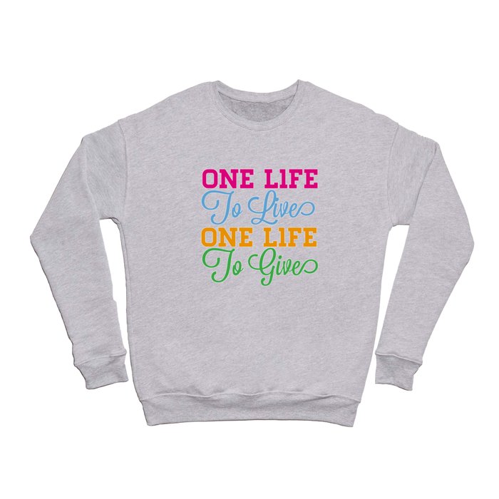 One Life Crewneck Sweatshirt