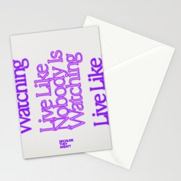 Live Like Nobody Is Watching Stationery Card