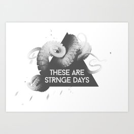 Strange Days Art Print