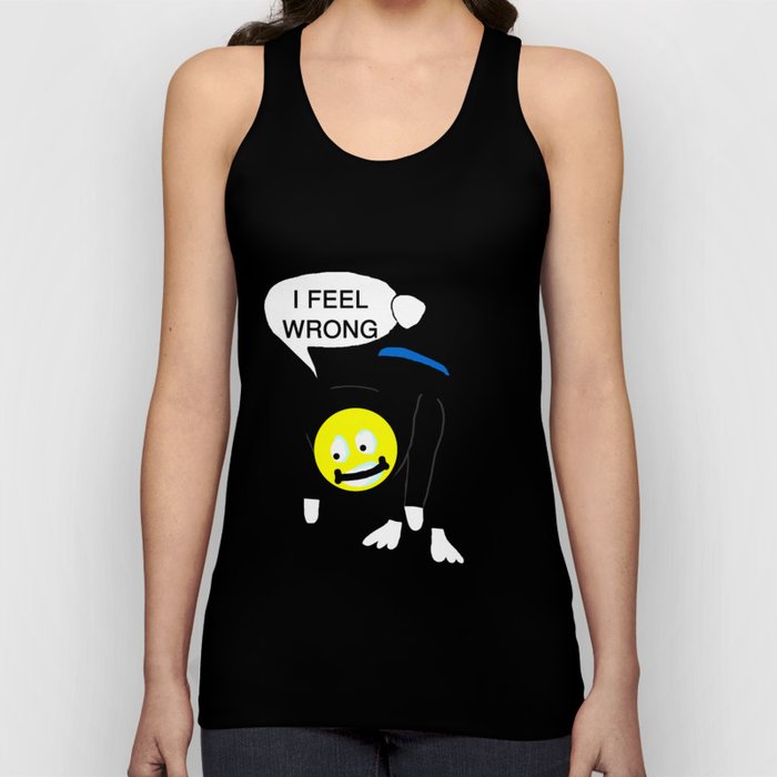 SMILING FACE: I FEEEL WRONG Tank Top