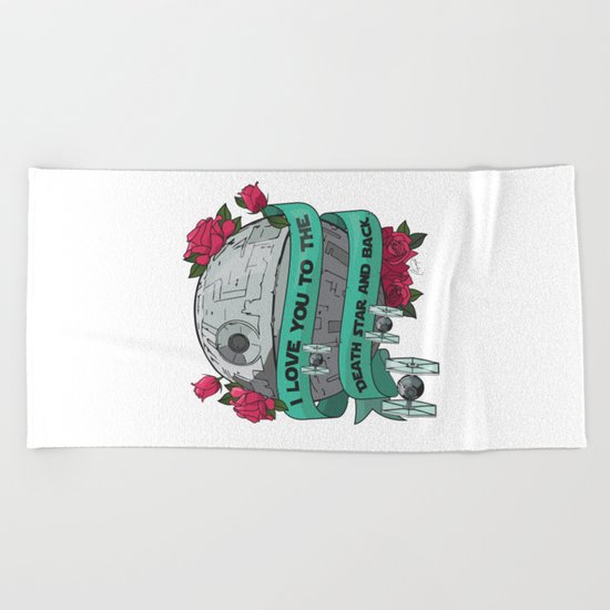 I Love You to The Death Star and Back Beach Towel