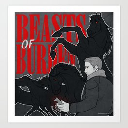 Beasts of Burden Art Print
