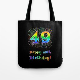 [ Thumbnail: 49th Birthday - Fun Rainbow Spectrum Gradient Pattern Text, Bursting Fireworks Inspired Background Tote Bag ]