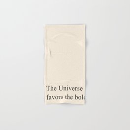 The universe favors the bold Hand & Bath Towel