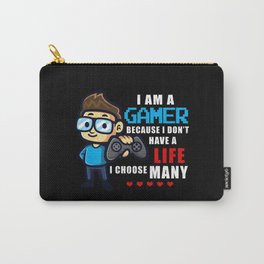 Im A Gamer Because I Dont Have Life I Choose Many Carry-All Pouch | Funnygamergift, Rpggame, Gamergiftforhim, Gamingquotes, Gamingmouse, Funnygaminggift, Realtimestrategy, Gift, Mmo, Gameplay 