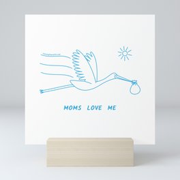 Moms Love Me Stork with Baby Mini Art Print