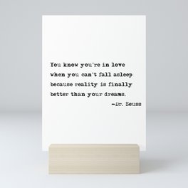 You know you're in love - Dr. Seuss quote Mini Art Print