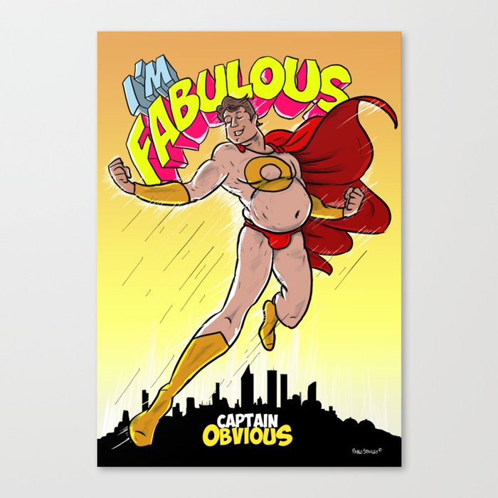 "I'm Fabulous" - Captain Obvious Canvas Print