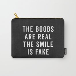 The Boobs Are Real Funny Quote Carry-All Pouch