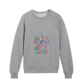 A Beautiful Day Begins with a Beautiful Mindset in Rainbow Watercolors Kids Crewneck