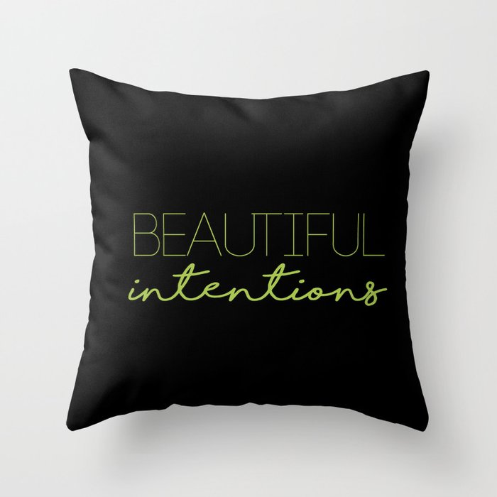 beautiful intentions 2 Throw Pillow