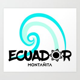 Atrapa las Olas, Montañita Ecuador Art Print