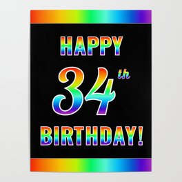 [ Thumbnail: Fun, Colorful, Rainbow Spectrum “HAPPY 34th BIRTHDAY!” Poster ]