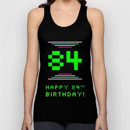 [ Thumbnail: 84th Birthday - Nerdy Geeky Pixelated 8-Bit Computing Graphics Inspired Look Tank Top ]