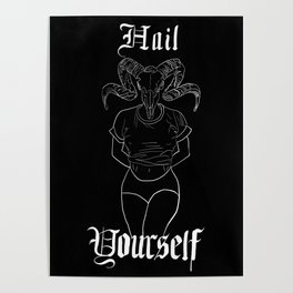 Hail Yourself Poster