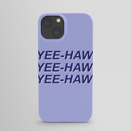 Blue Yee-Haw x 3 iPhone Case