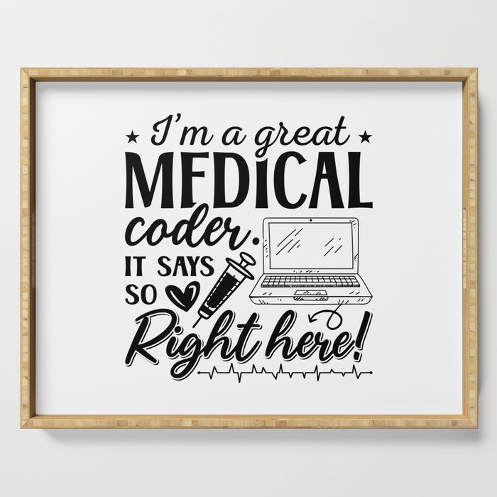 I'm A Great Medical Coder ICD Programmer Coding Serving Tray