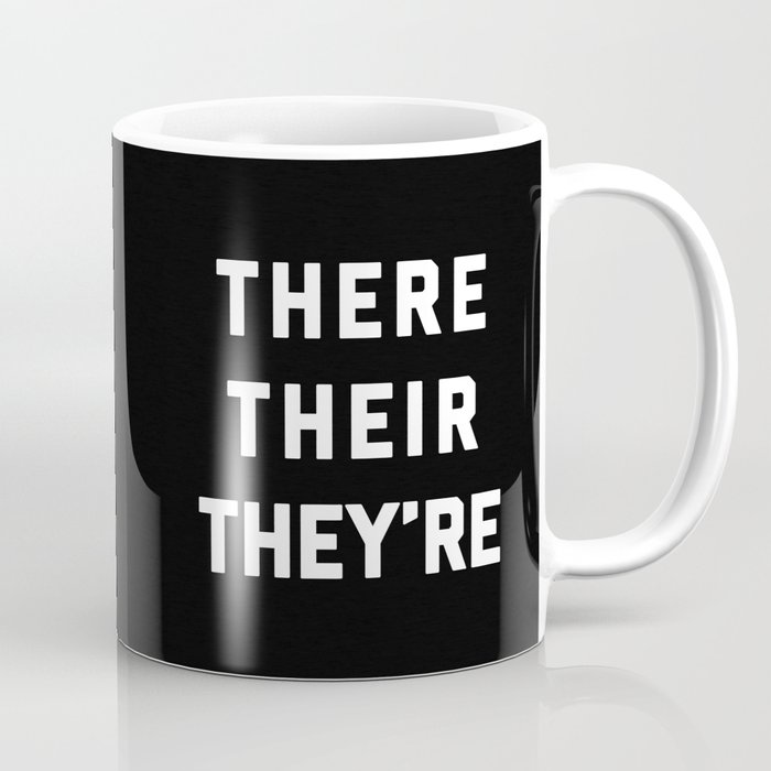 There Their They're Funny Quote Coffee Mug