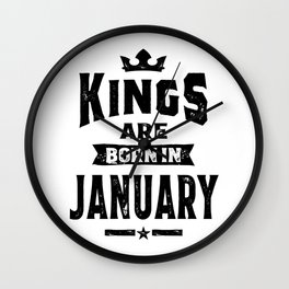Mens Kings Are Born In January Birthday Gifts Wall Clock
