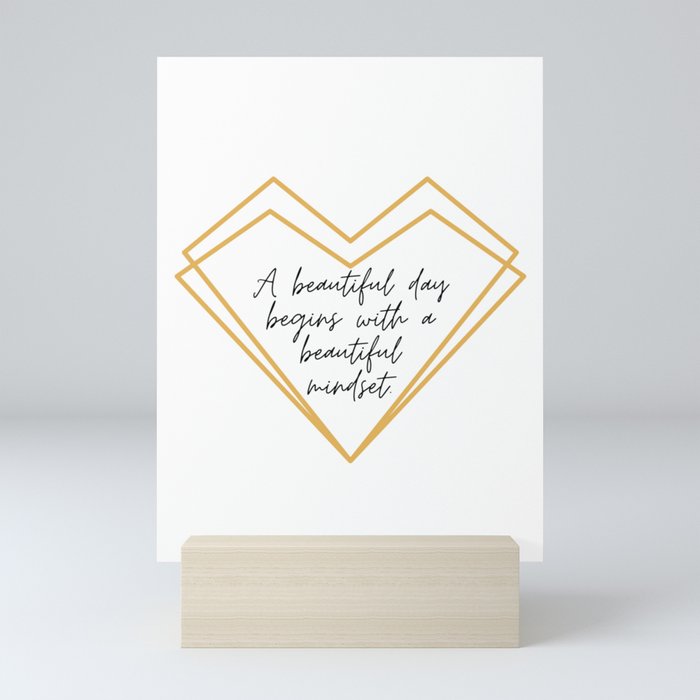 A Beautiful Day Begins With A Beautiful Mindset Mini Art Print