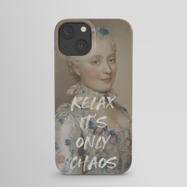 Relax It's Only Chaos iPhone Case