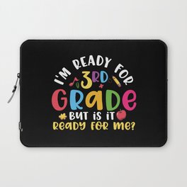 Ready For 3rd Grade Is It Ready For Me Laptop Sleeve