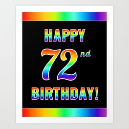 [ Thumbnail: Fun, Colorful, Rainbow Spectrum “HAPPY 72nd BIRTHDAY!” Art Print ]
