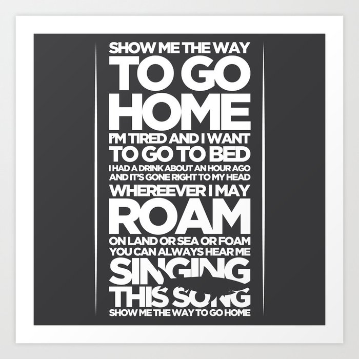 Show Me The Way To Go Home Original