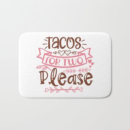 Tacos For Two Please Bath Mat