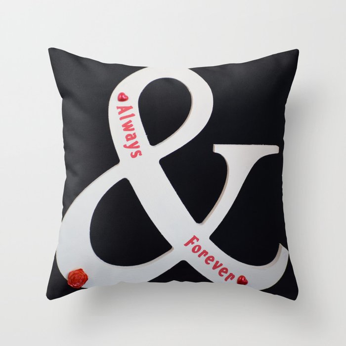 always and forever Throw Pillow