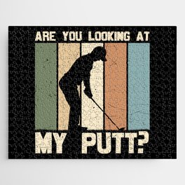 Are You Looking At My Putt Golf Jigsaw Puzzle