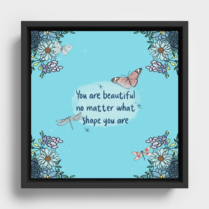 You Are Beautiful  Framed Canvas