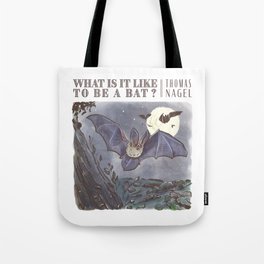 What Is It Like to Be a Bat? Tote Bag