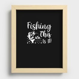 Funny Fishing Saying, Fisherman Gift, Boating Fisherman product Recessed Framed Print