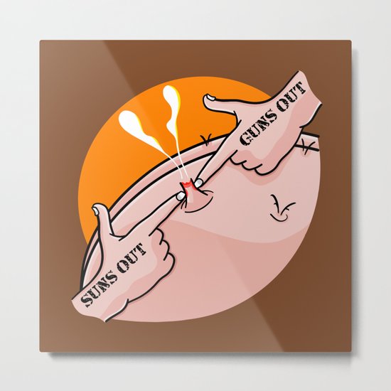 Suns Out Guns Out Zit Metal Print