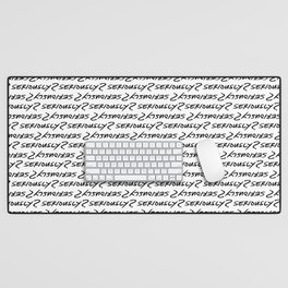 Seriously word handwritten seamless pattern in black and white. Vector illustration. Desk Mat